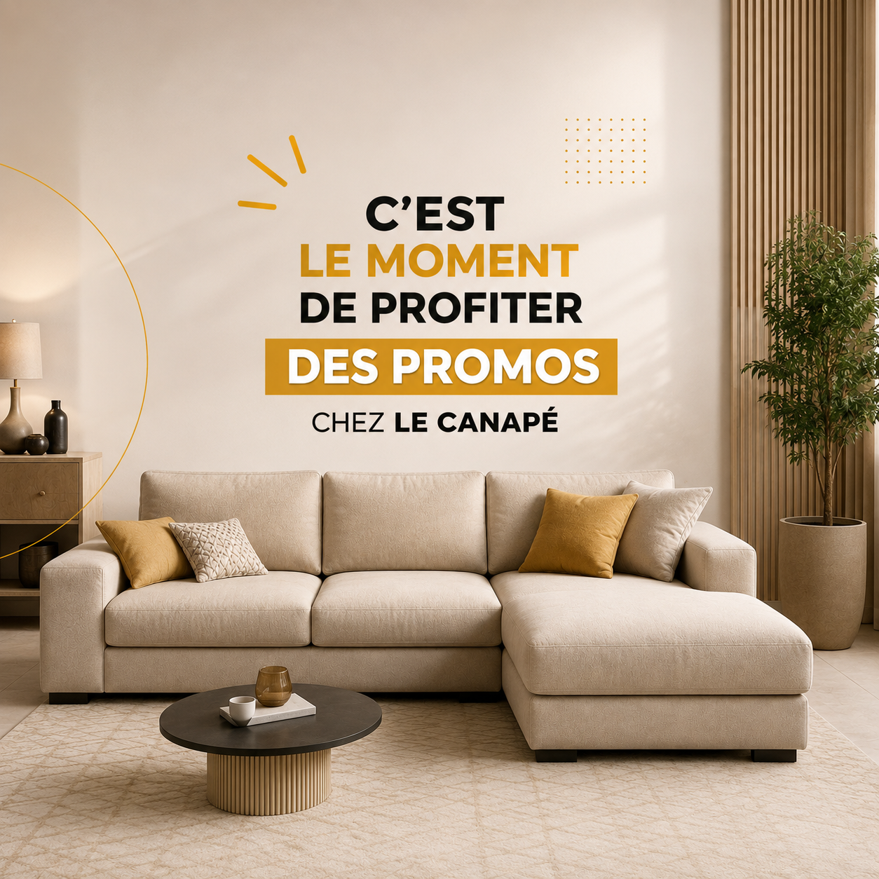 Promotions LE CANAPÉ — c'est le moment de profiter des promos
